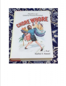 Primary image for the  Chore Whore: Adventures of a Celebrity Personal Assistant  Auction Item
